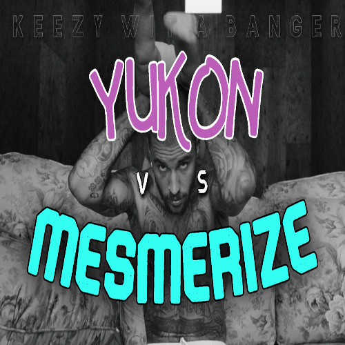 YUKON x Mesmerize (OFFICIAL Remix) FULL VERSION