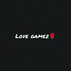 LOVE GAMEZ 🌹FT. Official_TRG 🔥