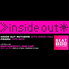 Inside Out Anthems on Beat 106 Scotland with Simon Foy 230824 (Hour 2)