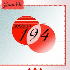 Groove On: Session 194 (Thanks for 1M!)