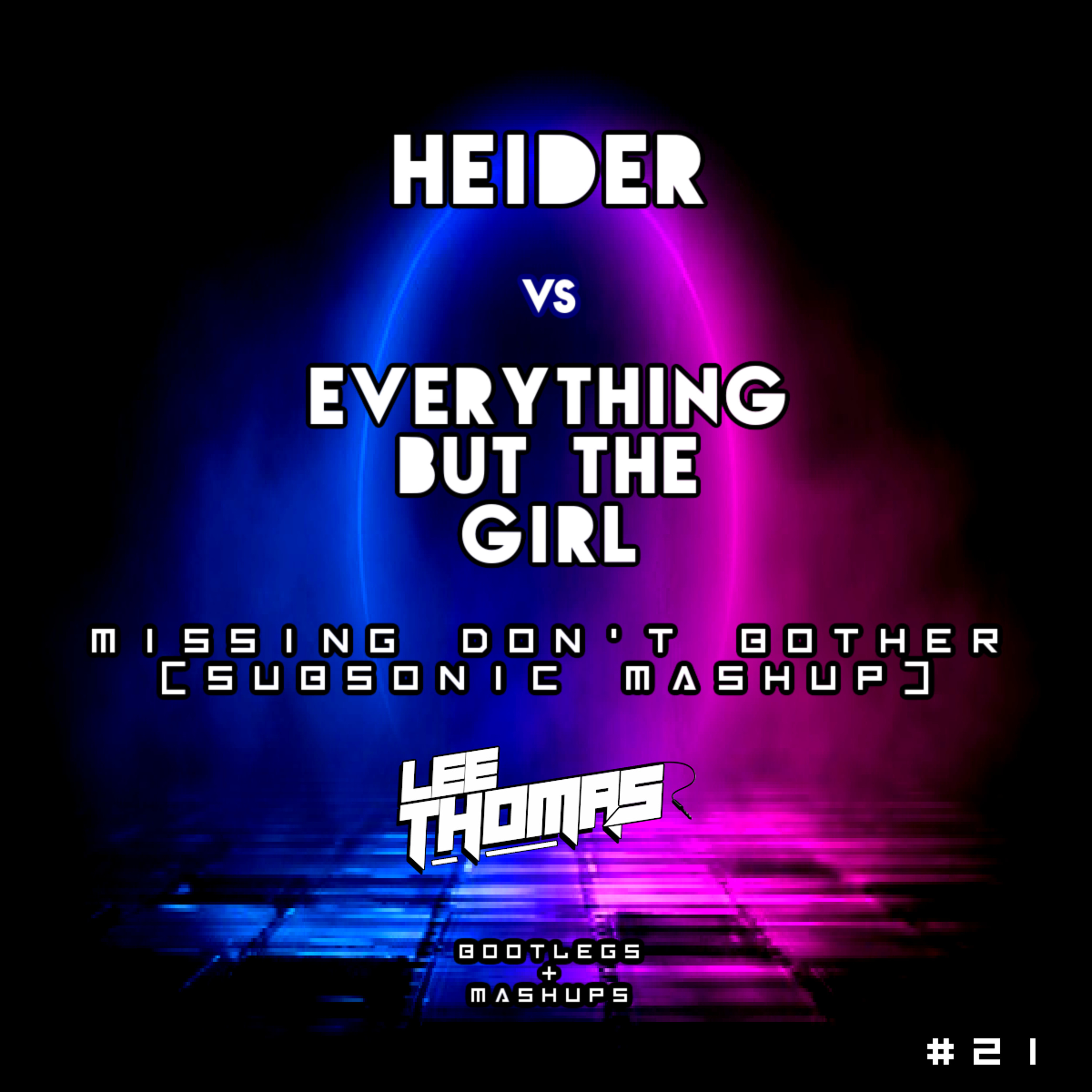 Missing Don't Bother (Lee Thomas 'Subsonic' Mashup) **FREE DL IN DESCRIPTION** episode artwork