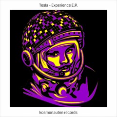 Tesla - Feat. Eighties Nature - Experience Original - Kosmonauten Records -  Experience E.P.