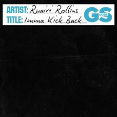 Ruairi Rollins - Imma Kick Back
