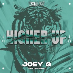Joey G - Higher Up [FREE DOWNLOAD]