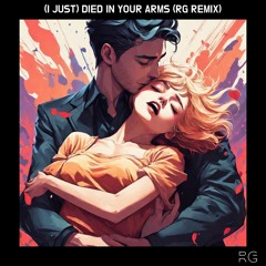 (I Just) Died in Your Arms (RG Remix)