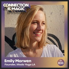 Founder of "LA's Best Yoga Studio" Modo Yoga — Emily Morwen