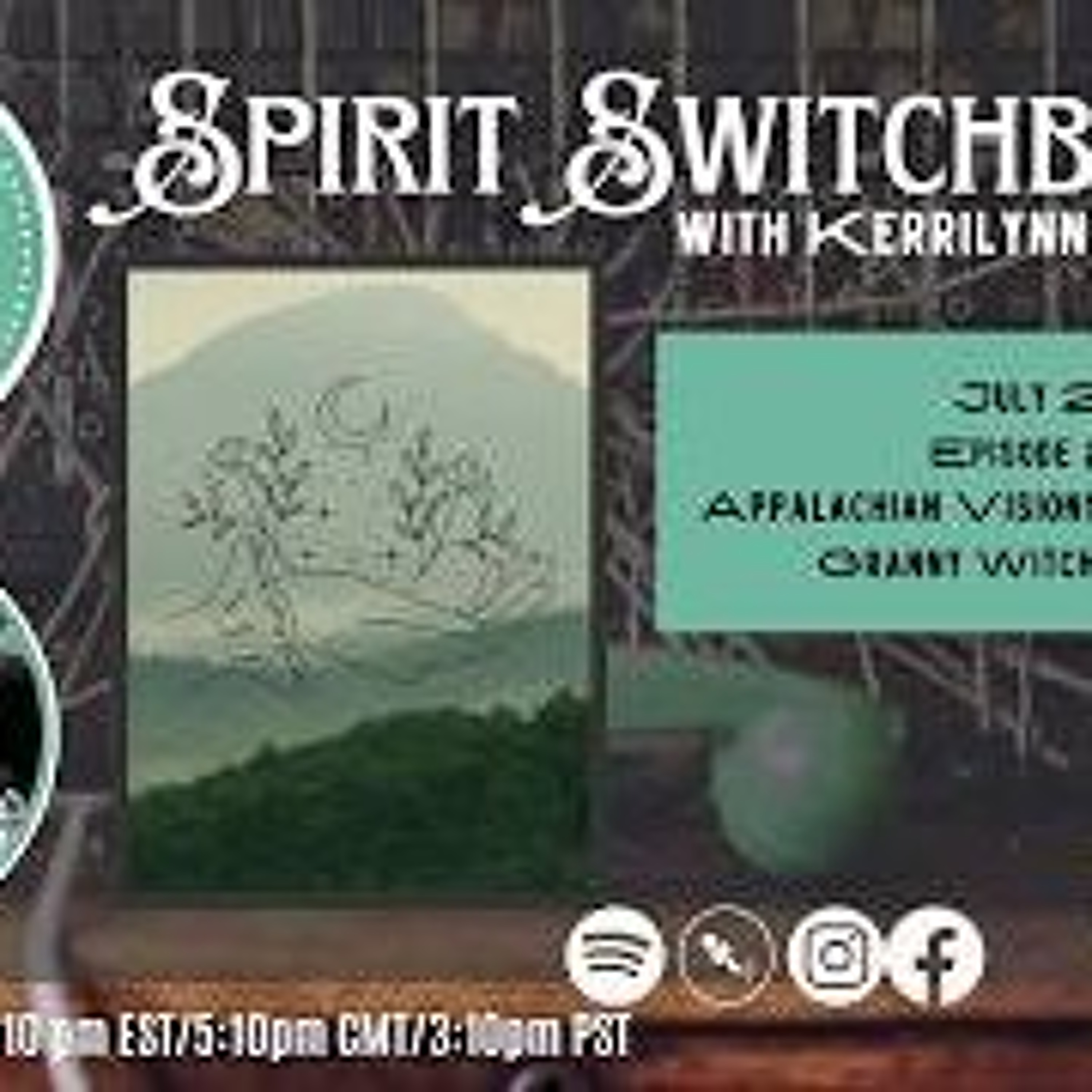 Spirit Switchboard - Appalachian Visions with Modern Day Granny Witch Emily Ann episode artwork
