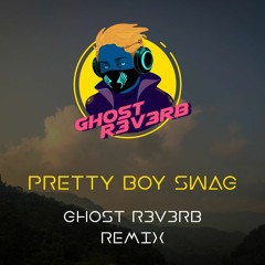 Pretty Boy Swag (GHOST R3V3RB SlapHouse Remix)
