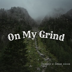 Gerrod Hudson- On My Grind (Slayer Contest)