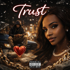 TRUST (PRODUCED BY SQUAREROOT)