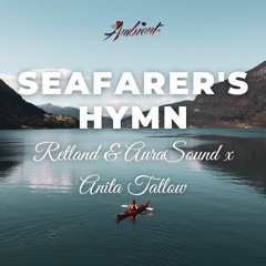 Retland & AuraSound x Anita Tatlow - Seafarer's Hymn