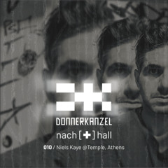 nach[✚]hall 010 - Niels Kaye @Temple, Athens