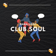Club Soul (prod. Ramaj Eroc)