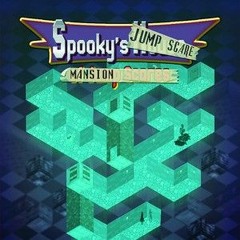 Come Again -  Spooky s Jump Scare Mansion The Doll House OST
