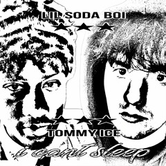 lil soda boi + tommy ice - i can't sleep