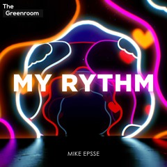 Mike Epsse - MY RYTHM | The Greenroom