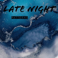 Late Patterns October : Reverie