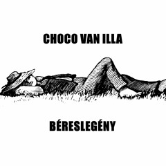 Choco Van Illa - Béreslegény (Folk Song Cover)
