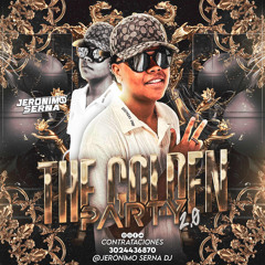 THE GOLDEN PARTY 2.0 - JERÓNIMO SERNA