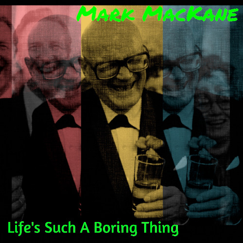 Life's Such a Boring Thing