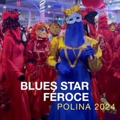 Blues Star Féroce Polina 2024