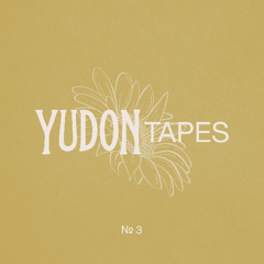 YUDONTAPES №3 | Neo-Soul, Edits, R&B, & G-Funk