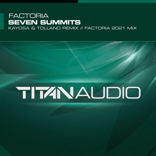 Factoria - Seven Summits (Kayosa & Tolland Remix)