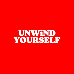 UNWiND YOURSELF 09