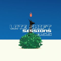 LATE SHIFT Sessions: 055 - Cool Breeze