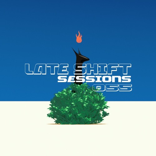LATE SHIFT Sessions: 055 - Cool Breeze
