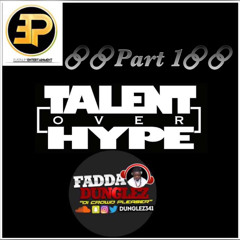 Talent Over Hype 1 - Fadda Dunglez & Selecta Muggles