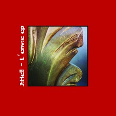JiHell - L'ENVIE