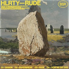 HLRTY - RUDE EP