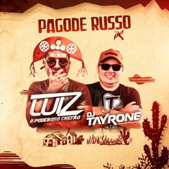 Luiz Gonzaga • Pagode Russo • LUIZ PODEROSO CHEFÃO • Dj Tayrone • Ontem Sonhei Que Estava em Moscow