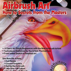 [Free] KINDLE 📋 Advanced Airbrush Art: How to Secrets From the Masters by  Timothy R