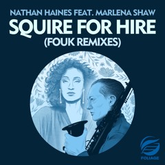 Nathan Haines feat. Marlena Shaw - Squire For Hire (Fouk Remix)
