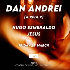 Jesus @ Red58 ✵(Barcelona) x La Aso invite Dan Andrei [a:rpia:r] 🇪🇸