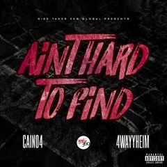 Cain04 & 4Wayyheim - Aint Hard To Find (Drops Worldwide 1/24/24)