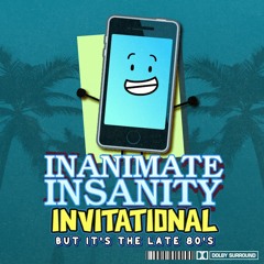 Inanimate Insanity Invitational Theme Song but it's the late 80's