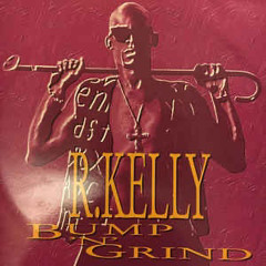 R.Kelly-Bump and grind Remix(Chopped and Screwed)