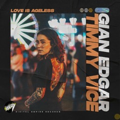 GIAN EDGAR & TIMMY VICE - Love Is Ageless | OUT NOW