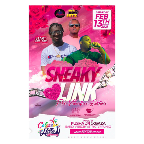 FEB 13TH SNEAKY LINK PRE VALENTINES EDITION @CALYPSOHILLS PROMO CD (ABACO) @PUSHAJR @1KGAZA