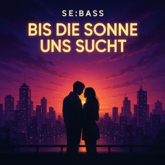 Bis die Sonne uns sucht