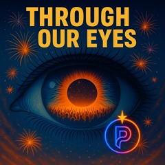 Through our eyes