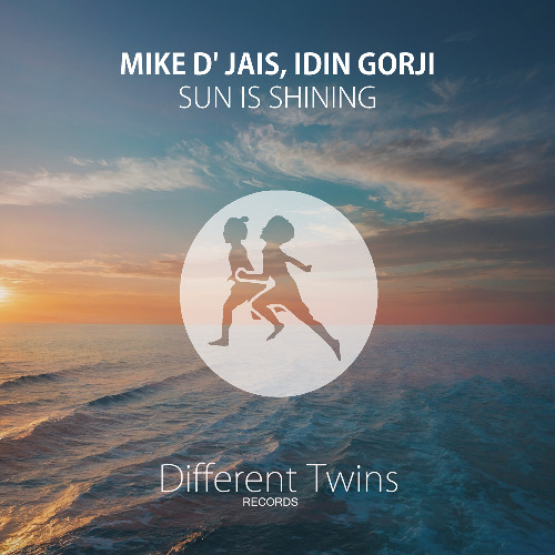 Mike D' Jais, Idin Gorji - Sun Is Shining