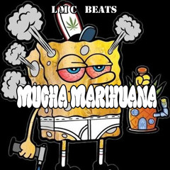 Mucha Marihuana