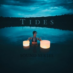 Clarity & Completion | 'Tides' Sound Meditation Series | August 2023