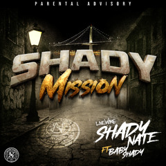 Shady Nate & Baby Shady - Shady Mission