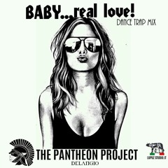 Baby,Real Love-THE PANTHEON PROJECT/Delangio