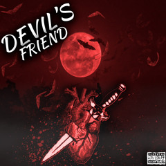 DEVIL’S FRIEND - ft.  CHRIS